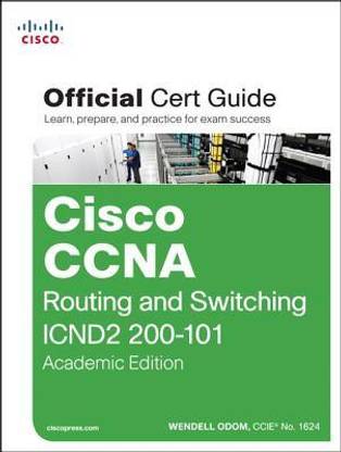 Cisco CCNA Routing and Switching ICND2 200-101 Official Cert Guide, Academic Edition