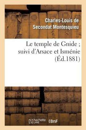 Le Temple de Gnide Suivi d'Arsace Et Ismenie