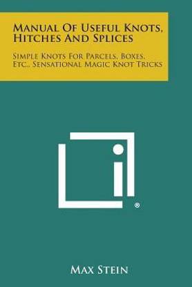 Manual of Useful Knots, Hitches and Splices