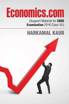 Economics.com  - Support Material for CBSE Examination 2016 Class XII