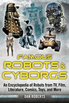 Famous Robots and Cyborgs
