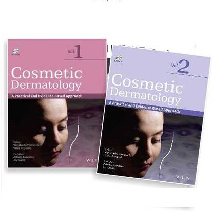Cosmetic Dermatology : A Practical and Evidence-Based Approach Volume 1 & Volume 2