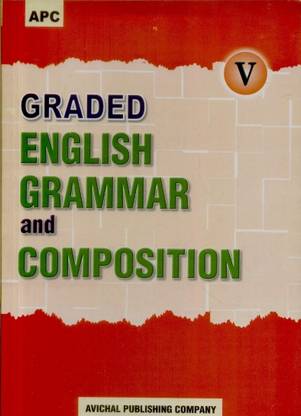 Graded English Grammar and Composition (Class - 5)