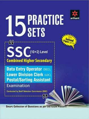 15 Practice Sets SSC Combined Higher Secondary Level (10+2) Data Entry Operator, Lower Division Clerk (LDC), Postal/Sorting Assistant Examination (Old Edition)