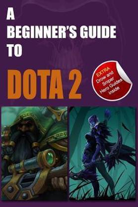 A Beginner's Guide to Dota 2