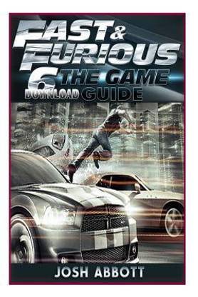 Fast & Furious 6 the Game Download Guide