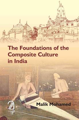 The Foundations of Composite Culture in India