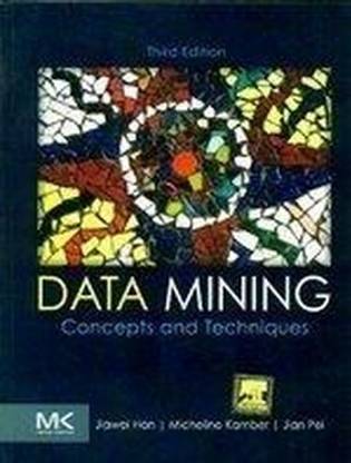 Data Mining  - Concepts and Techniques 3rd  Edition