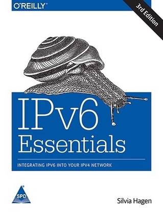 Ipv6 Essentials  - Integrating IPv6 into Your IPv4 Network 3rd  Edition