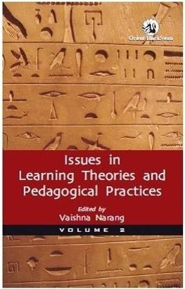 Issues in Learning Theories and Pedagogical Practices - Volume 2 1st Edition