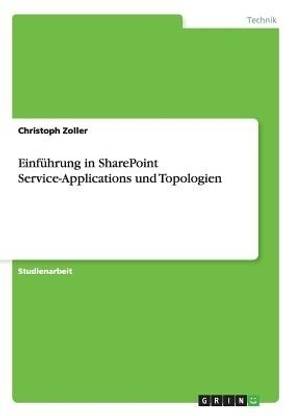 Einfuehrung in SharePoint Service-Applications und Topologien