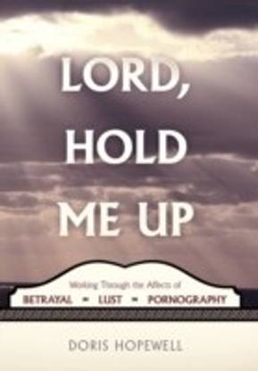 Lord, Hold Me Up