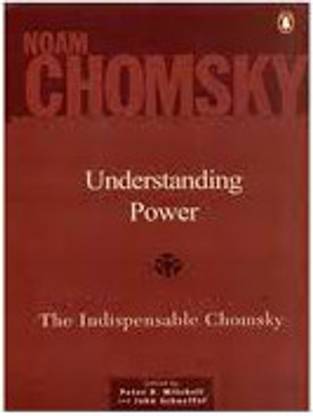 Understanding Power  - The Indispensable Chomsky