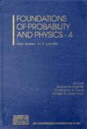Foundations of Probability and Physics: No. 4 illustrated edition Edition