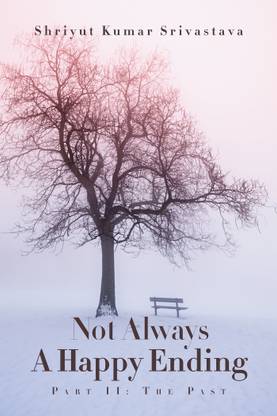 Not Always a Happy Ending  - Part Ii: The Past