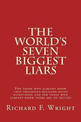 The World's Seven Biggest Liars