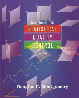 Introduction to Statistical Quality Control