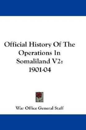 Official History Of The Operations In Somaliland V2
