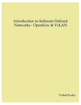 Introduction to Software Defined Networks - Openflow & VxLAN