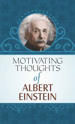 Motivating Thoughts of Albert Einstein
