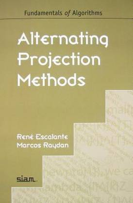 Alternating Projection Methods (Fundamentals of Algorithms)