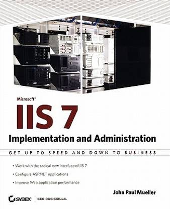 Microsoft IIS 7 Implementation and Administration