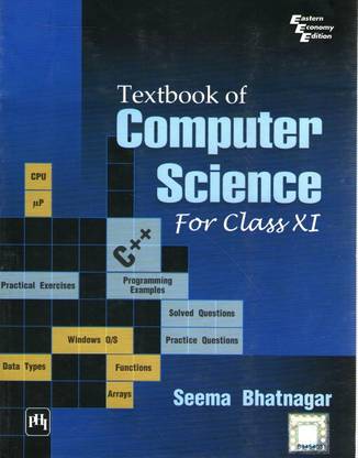 Textbook of Computer Science (for Class XI)