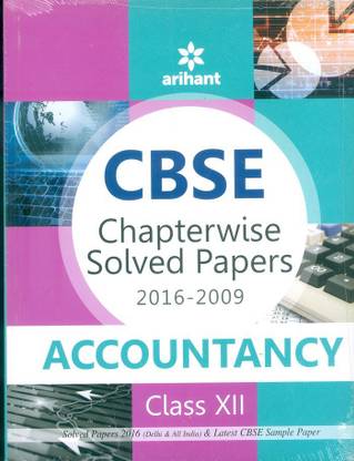 CBSE Chapterwise Solved Papers 2016-2009 ACCOUNTANCY Class 12th