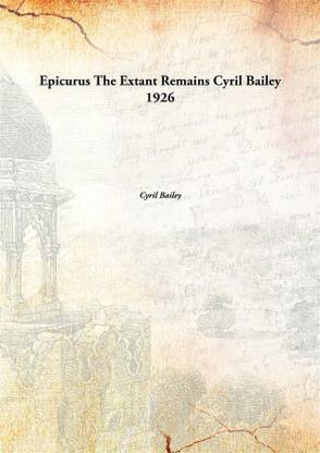 Epicurus the Extant Remains Cyril Bailey 1926