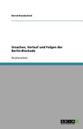 Ursachen, Verlauf und Folgen der Berlin-Blockade