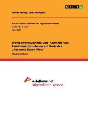 Wettbewerbsvorteile und -nachteile von Familienunternehmen auf Basis des "Resource Based View