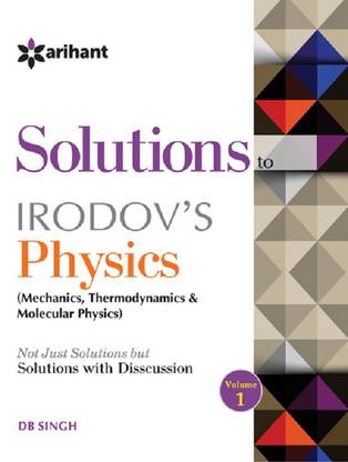 Discussioin on IE Irodov's PROBLEMS IN GENERAL PHYSICS Disussion 1(Mechanics & Thermodynamics) 3 Edition