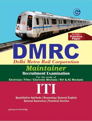 DMRC Delhi Metro Rail Corporation Maintainer Recruitment Examination Includes Practice Paper 4th  Edition