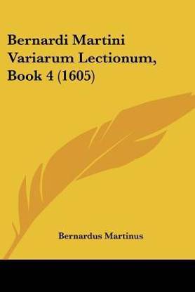 Bernardi Martini Variarum Lectionum, Book 4 (1605)