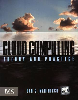 Cloud Computing-Theory And Practice