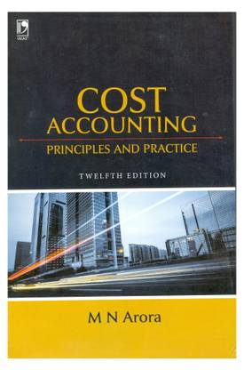 Cost Accounting : Principles & Practice 12/e PB 12th  Edition