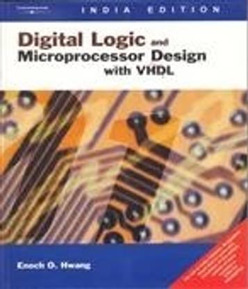 Digital Logic and Microprocessor Design with VHDL (With CD) 1st Edition