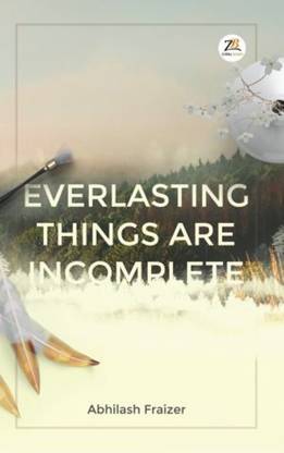 Everlasting Things are Incomplete