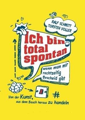 Ich Bin Total Spontan - Wenn Man Mir Rechtzeitig Bescheid Gibt