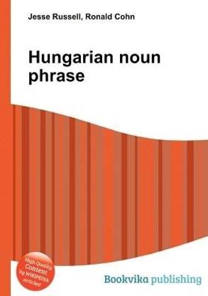 Hungarian Noun Phrase