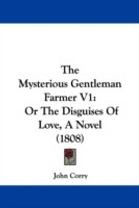 The Mysterious Gentleman Farmer V1