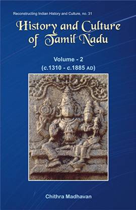 History and Culture of Tamil Nadu: v. 2