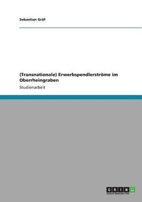(Transnationale) Erwerbspendlerstroeme im Oberrheingraben