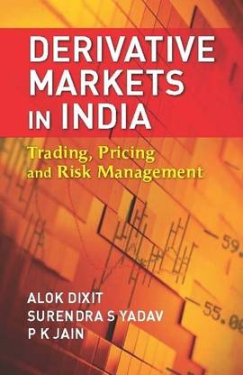 Derivative Markets in India:Trading, Pricing, and Risk Management  - Trading, Pricing and Risk Management 1st Edition