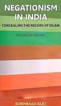 Negationism In India Concealing The Record Of Islam