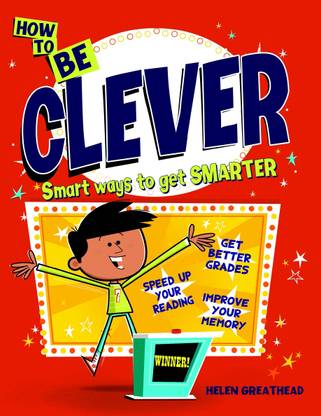 How to be Clever  - Smart Ways to Get Smarter