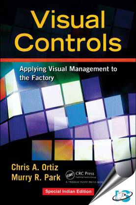Visual Controls : Applying Visual Management to the Factory