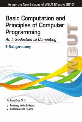 Basic Computation and Principles of Computer Programming  - An Introduction to Computing 1st Edition