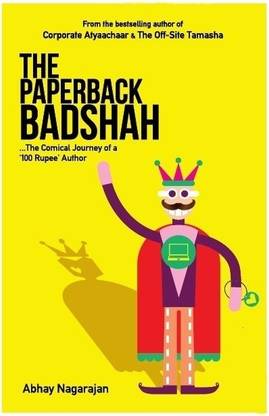 The Paperback Badshah  - The Comical Journey of a 100 Rupee Author