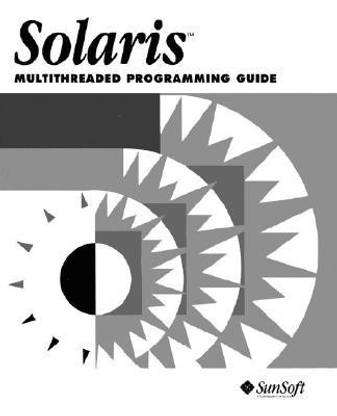 Solaris Multithreaded Programming Guide 1st Edition